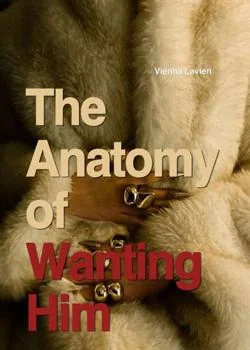 The Anatomy of Wanting Him Novel Cover