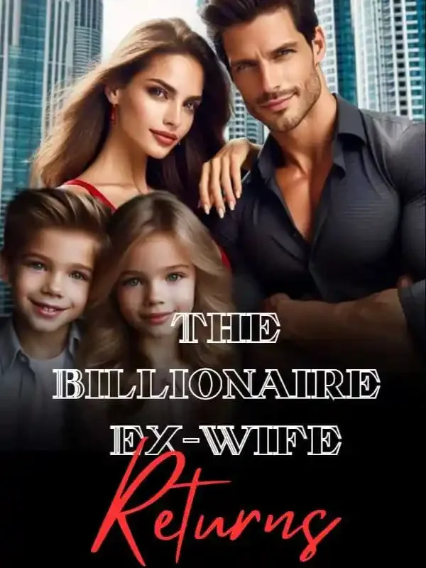 The Billionaire Ex-Wife Returns Novel Cover