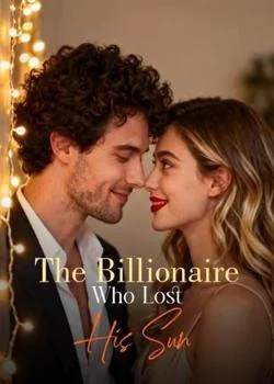The Billionaire Who Lost His Sun Novel Cover