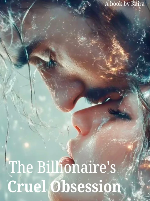 The Billionaire's cruel obsession Novel Cover
