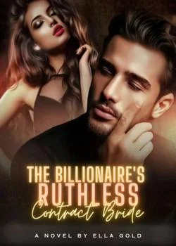 The Billionaire's Ruthless Contract Bride Novel Cover