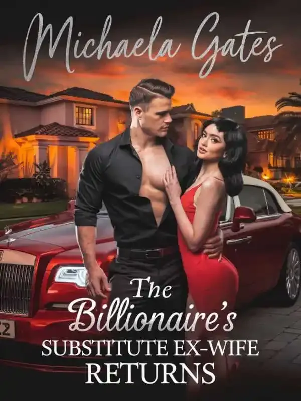 The Billionaire's Substitute Ex-Wife Returns