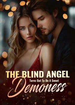 The Blind Angel Turns Out To Be A Sweet Demoness Novel Cover