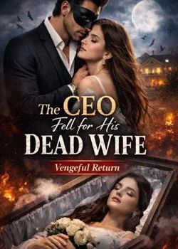 The CEO Fell for His Dead Wife Novel Cover