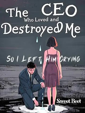 The CEO Who Loved and Destroyed Me, So I Left Him Crying
