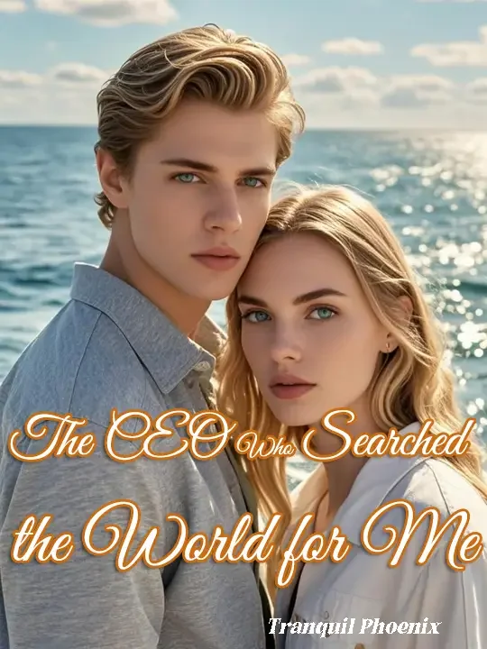 The CEO Who Searched the World for Me Novel Cover