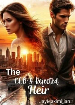 The CEO'S Rejected Heir 