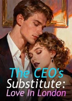 The CEO's Substitute: Love In London Novel Cover