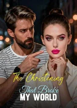 The Christening That Broke My World Novel Cover