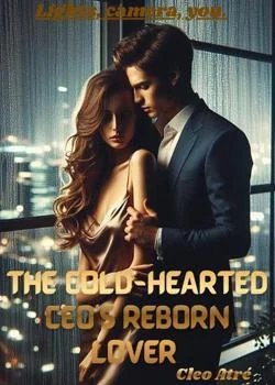 The Cold-Hearted CEO's Reborn Lover  Novel Cover