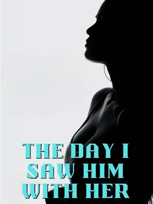 The Day I Saw Him with Her Novel Cover
