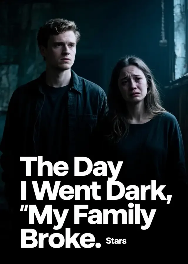 The Day I Went Dark, My Family Broke Novel Cover