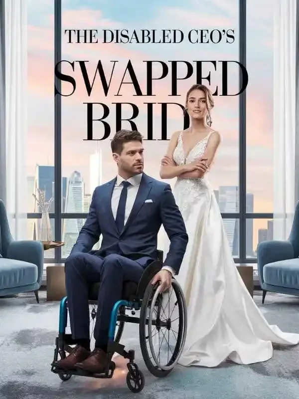 The Disabled CEO's Swapped Bride