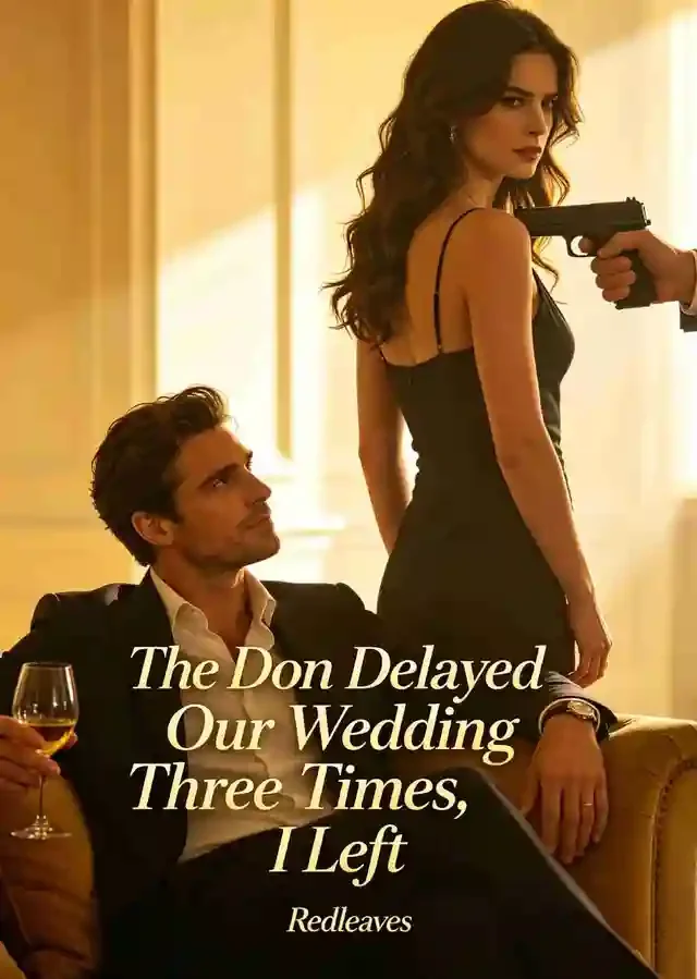 The Don Delayed Our Wedding Three Times, I Left