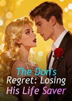 The Don's Regret: Losing His Life Saver Novel Cover
