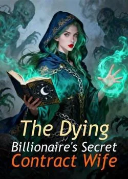 The Dying Billionaire's Secret Contract Wife Novel Cover
