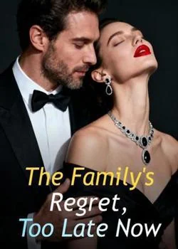 The Family's Regret, Too Late Now Novel Cover