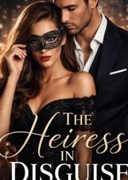 The Heiress In Disguise Novel Cover