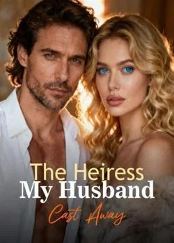 The Heiress My Husband Cast Away