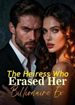 The Heiress Who Erased Her Billionaire Ex Novel Cover