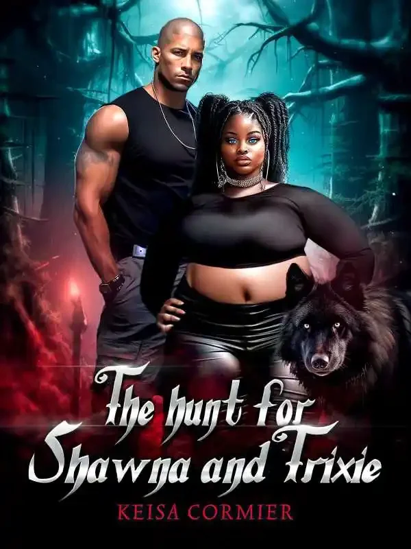 The Hunt for Shawna and Trixie