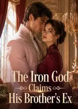 The Iron God Claims His Brother's Ex Novel Cover