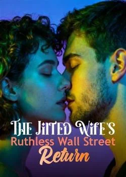 The Jilted Wife's Ruthless Wall Street Return Novel Cover