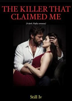 THE KILLER THAT CLAIMED (A dark, mafia romance) Novel Cover