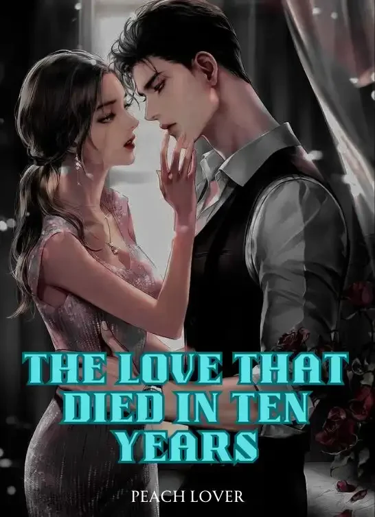 The Love That Died In Ten Years Novel Cover