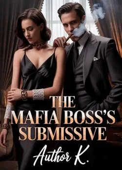 The Mafia Boss Submissive  Novel Cover