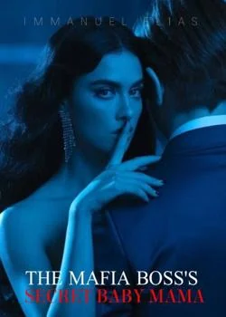 The Mafia Boss's Secret Baby Mama  Novel Cover