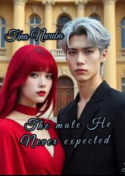 The Mate He Never Expected: His Crazy Obsession Novel Cover