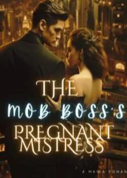 THE MOB BOSS'S PREGNANT MISTRESS  Novel Cover