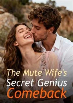 The Mute Wife's Secret Genius Comeback Novel Cover