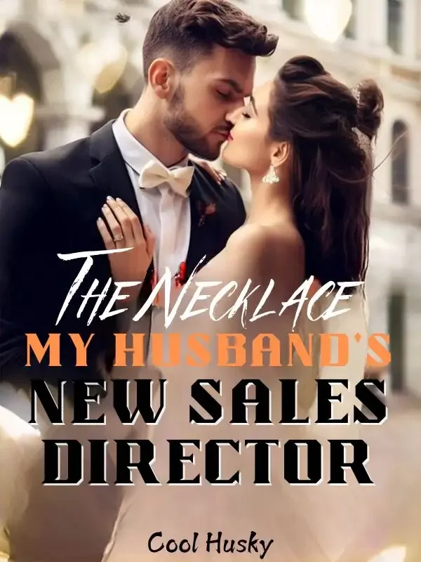 The Necklace: My Husband's New Sales Director Novel Cover