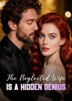 The Neglected Wife Is A Hidden Genius Novel Cover
