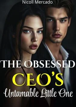 The Obsessed CEO'S Untamable Little One Novel Cover