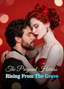 The Pregnant Heiress: Rising From The Grave Novel Cover
