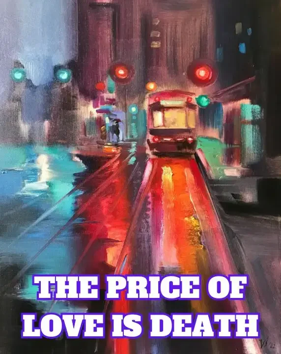 The Price of Love Is Death