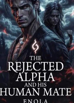 The Rejected Alpha and His Human Mate Novel Cover