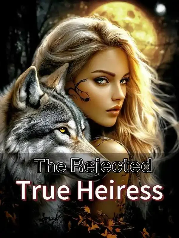 The Rejected True Heiress Novel Cover