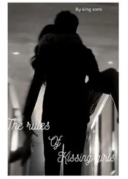 The Rules Of Kissing Girls  Novel Cover
