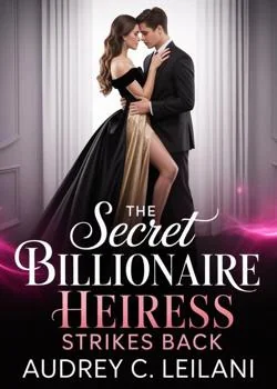 The Secret Billionaire Heiress Strikes Back Novel Cover