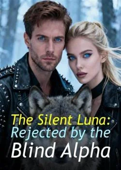 The Silent Luna: Rejected by the Blind Alpha Novel Cover