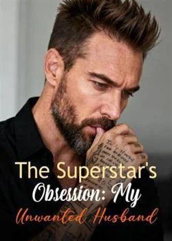 The Superstar's Obsession: My Unwanted Husband Novel Cover