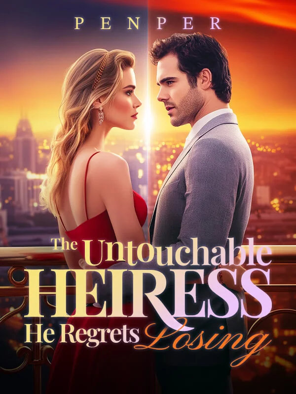 The Untouchable Heiress He Regrets Losing Novel Cover