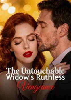 The Untouchable Widow's Ruthless Vengeance Novel Cover