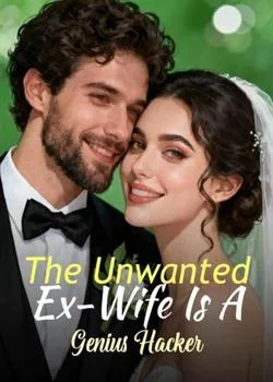 The Unwanted Ex-Wife Is A Genius Hacker Novel Cover