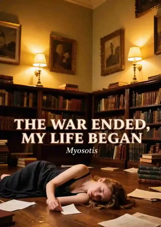 The War Ended, My Life Began Novel Cover