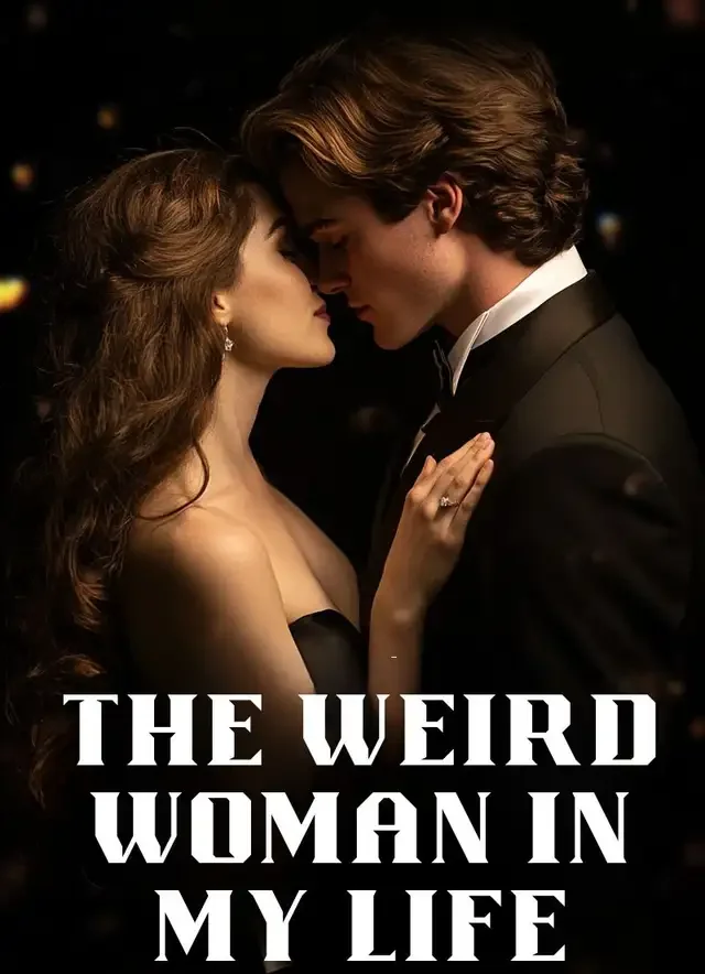 The Weird Woman in My Life Novel Cover